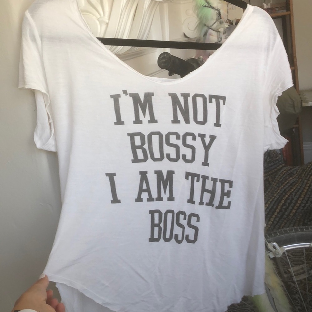 i’m not bossy i am the boss !!! soft t-shirt